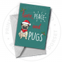 Love, Peace & Pugs Greetings Card